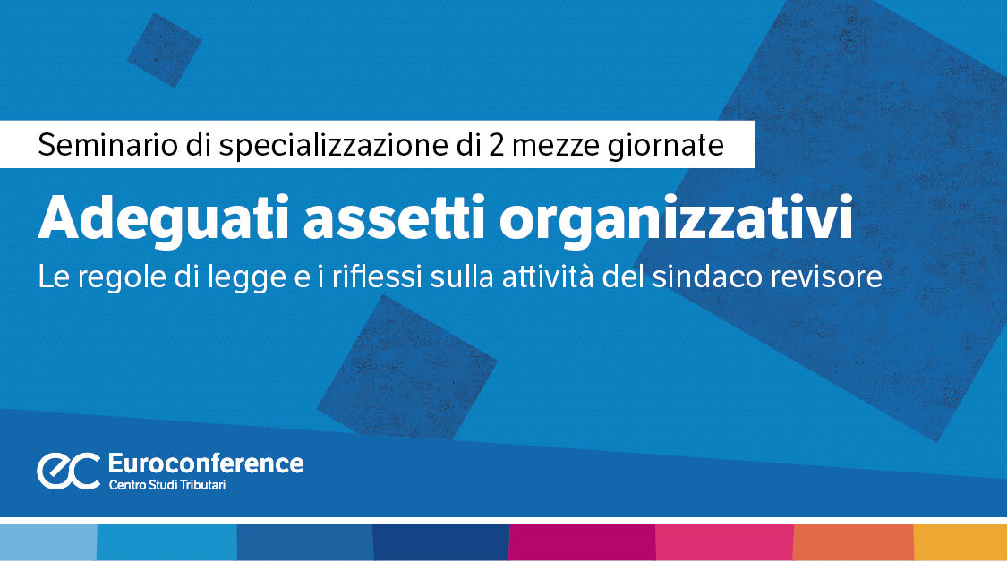 Immagine Adeguati assetti organizzativi | Euroconference